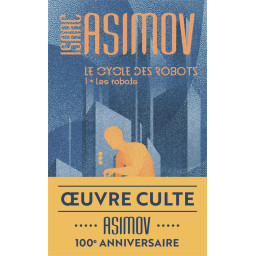 LE CYCLE DES ROBOTS - T01 -...