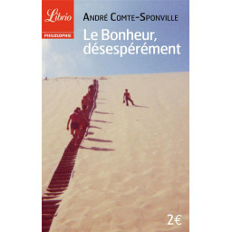 LE BONHEUR, DESESPEREMENT