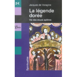 LA LEGENDE DOREE - VIE DES...