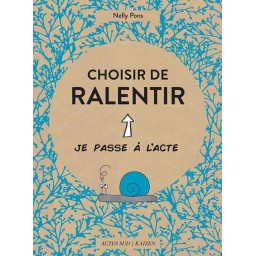 CHOISIR DE RALENTIR -...