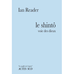 LE SHINTO : VOIE DES DIEUX