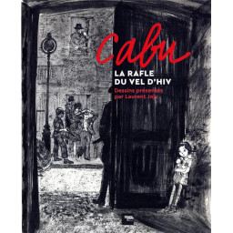 CABU , LA RAFLE DU VEL D'HIV