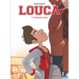 LOUCA - TOME 7 - FOUTU POUR...