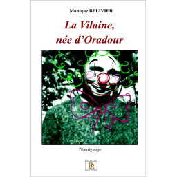 LA VILAINE, NEE D'ORADOUR