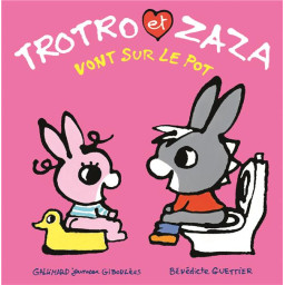 TROTRO ET ZAZA VONT SUR LE POT