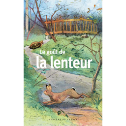 LE GOUT DE LA LENTEUR