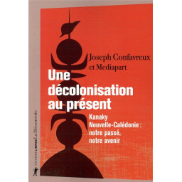 UNE DECOLONISATION AU PRESENT