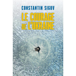 LE COURAGE DE L'UKRAINE