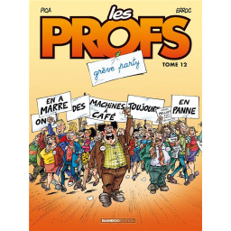 LES PROFS TOME 12 : GREVE...