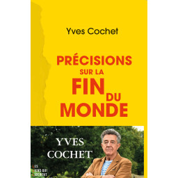 PRECISIONS SUR LA FIN DU MONDE