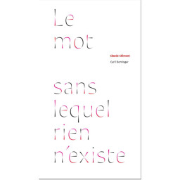 LE MOT SANS LEQUEL RIEN...