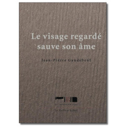 LE VISAGE REGARDE SAUVE SON...