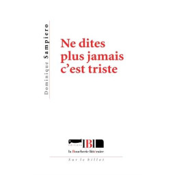 NE DITES PLUS JAMAIS C'EST...