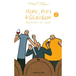 MIMI, FIFI ET GLOUGLOU T.2...