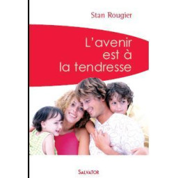 L’AVENIR EST A LA TENDRESSE