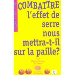 COMBATTRE L'EFFET DE SERRE...