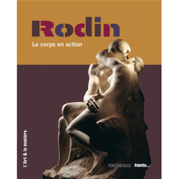 RODIN, LE CORPS EN ACTION