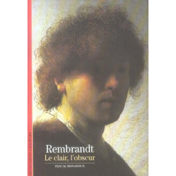 REMBRANDT - LE CLAIR, L'OBSCUR