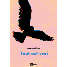 TOUT EST VRAI