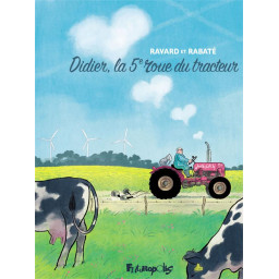 DIDIER, LA 5E ROUE DU TRACTEUR