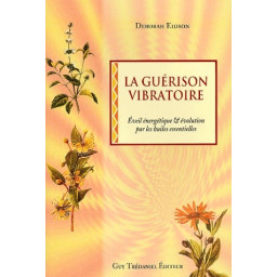 LA GUERISON VIBRATOIRE  -...