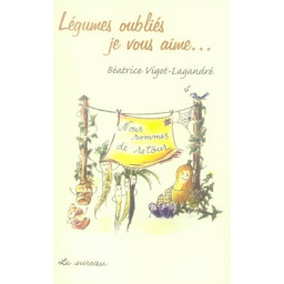 LEGUMES OUBLIES, JE VOUS AIME