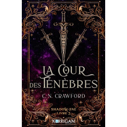 SHADOW FAE T3 - LA COUR DES...