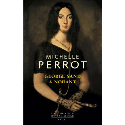 GEORGE SAND A NOHANT. UNE...