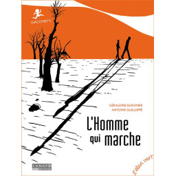 L'HOMME QUI MARCHE -...