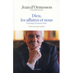 DIEU, LES AFFAIRES ET NOUS...