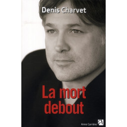 LA MORT DEBOUT