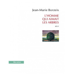 L'HOMME QUI AIMAIT DES ARBRES