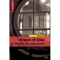 ARAGON ET ELSA AU MOULIN DE...