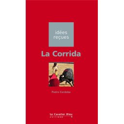 LA CORRIDA - IDEES RECUES...