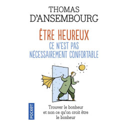 ETRE HEUREUX, CE N'EST PAS...