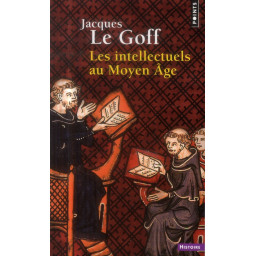LES INTELLECTUELS AU MOYEN AGE