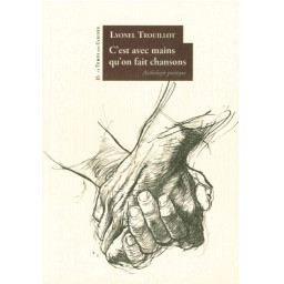 C'EST AVEC MAINS QU'ON FAIT...