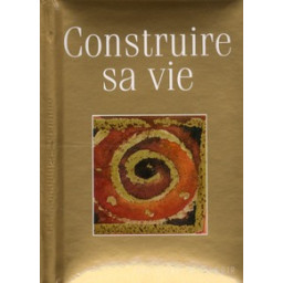 CONSTRUIRE SA VIE - GF