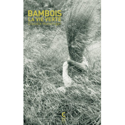 BAMBOIS, LA VIE VERTE