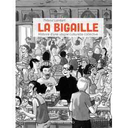 LA BIGAILLE : HISTOIRE...