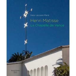 HENRI MATISSE : LA CHAPELLE...