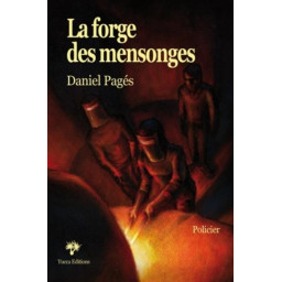 LA FORGE DES MENSONGES