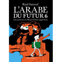 L'ARABE DU FUTUR TOME 6 :...