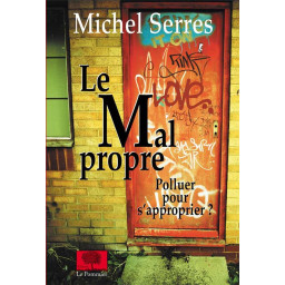 LE MAL PROPRE  -  POLLUER...