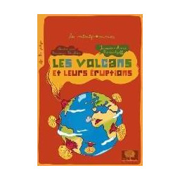 LES VOLCANS ET LEURS ERUPTIONS