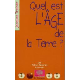QUEL ES L'AGE DE LA TERRE ?