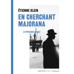 EN CHERCHANT MAJORANA  -...