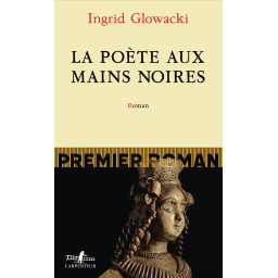 LA POETE AUX MAINS NOIRES