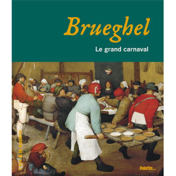 BRUEGHEL  -  LE GRAND CARNAVAL