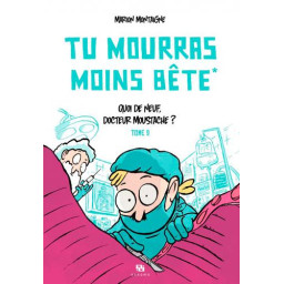 TU MOURRAS MOINS BETE T02...